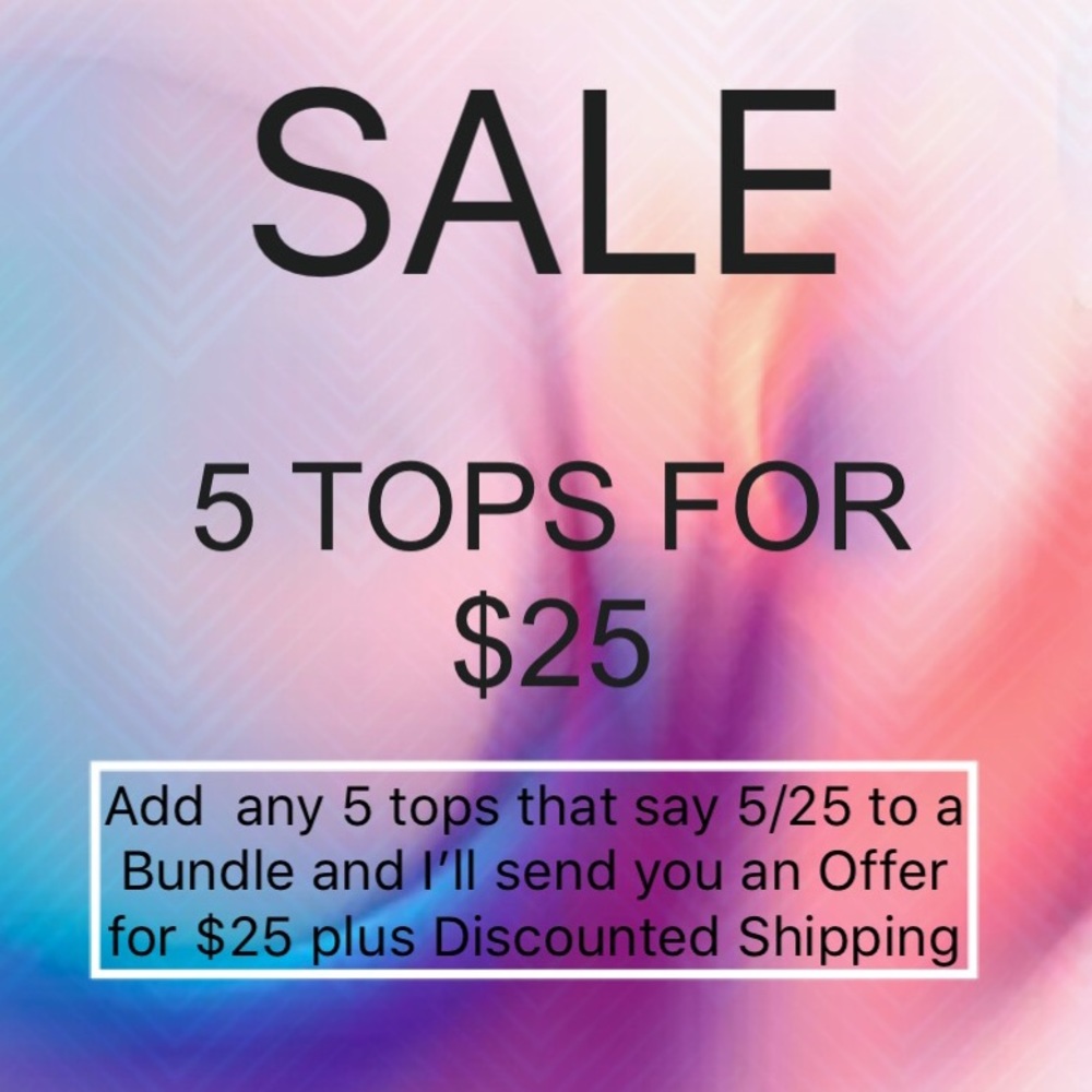 5 Tops For $25
